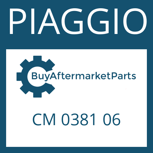 CM 0381 06 PIAGGIO DRIVESHAFT