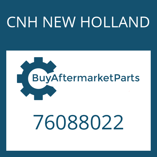 76088022 CNH NEW HOLLAND GEAR