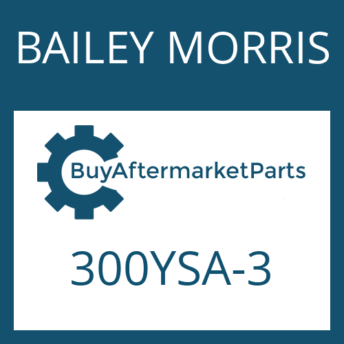 300YSA-3 BAILEY MORRIS DRIVESHAFT