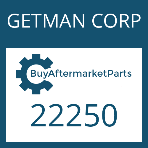 22250 GETMAN CORP BEARING CUP