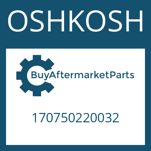 170750220032 OSHKOSH INPUT SHAFT