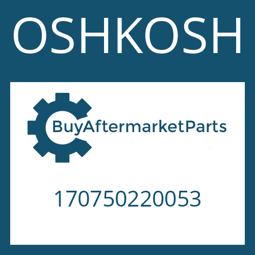 170750220053 OSHKOSH OUTPUT SHAFT