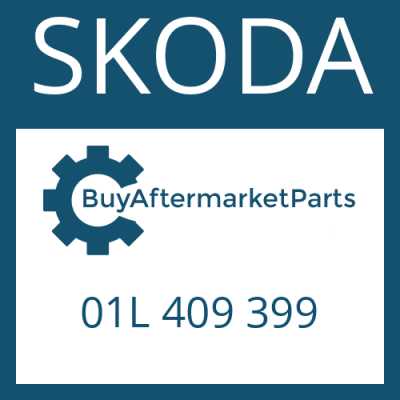 01L 409 399 SKODA SHAFT SEAL