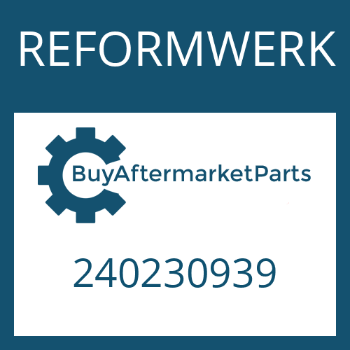 240230939 REFORMWERK AXLE BEVEL GEAR