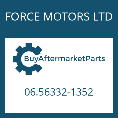 06.56332-1352 FORCE MOTORS LTD O-RING