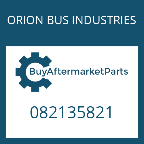 082135821 ORION BUS INDUSTRIES CAP SCREW