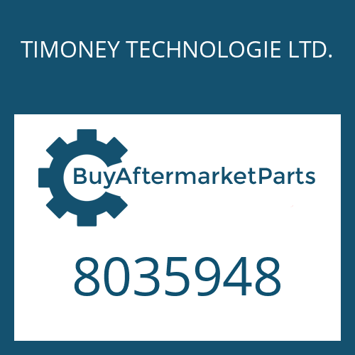 8035948 TIMONEY TECHNOLOGIE LTD. TAPERED ROLLER BEARING