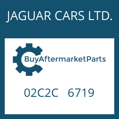 02C2C 6719 JAGUAR CARS LTD. SHAFT SEAL