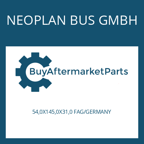 54,0X145,0X31,0 FAG/GERMANY NEOPLAN BUS GMBH ROLLER BEARING