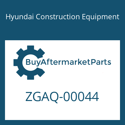 ZGAQ-00044 Hyundai Construction Equipment CAP-SEALING