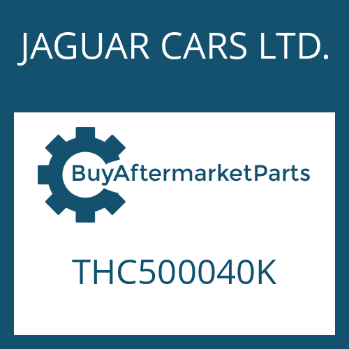 THC500040K JAGUAR CARS LTD. PRESSURE REGULATOR