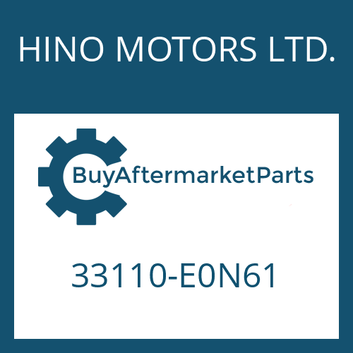 33110-E0N61 HINO MOTORS LTD. 16 S 151