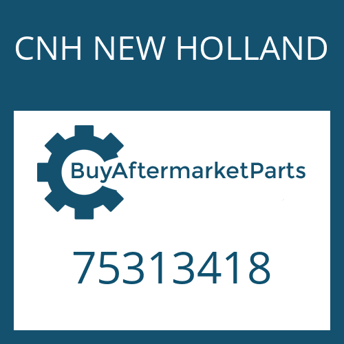 CNH NEW HOLLAND 75313418 - Part