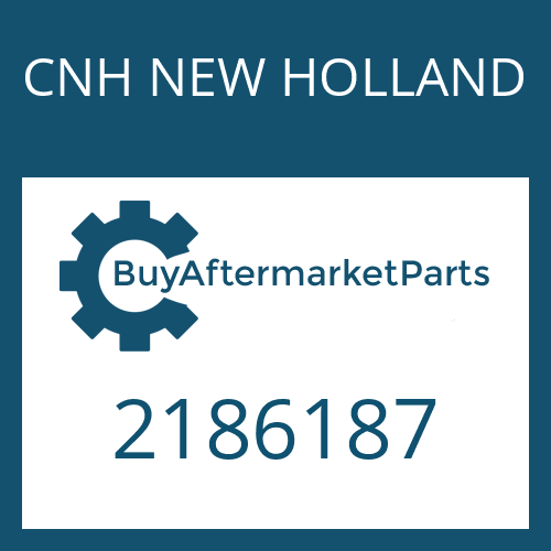 CNH NEW HOLLAND 2186187 - Part