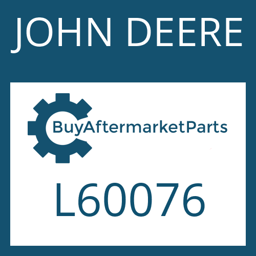 JOHN DEERE L60076 - Part