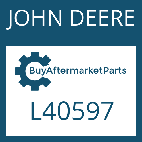 JOHN DEERE L40597 - Part