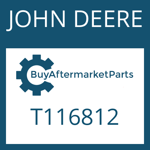 JOHN DEERE T116812 - Part