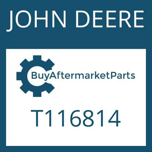 JOHN DEERE T116814 - Part