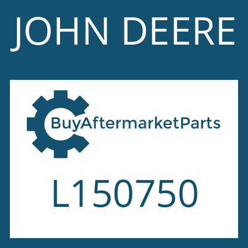 JOHN DEERE L150750 - Part