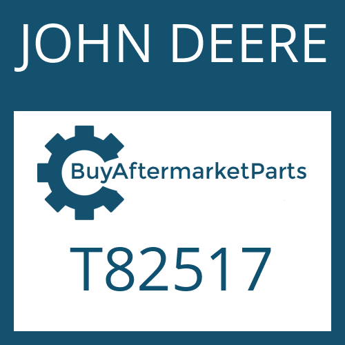 JOHN DEERE T82517 - Part