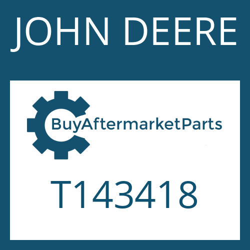 JOHN DEERE T143418 - Part