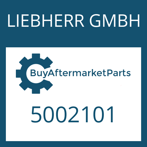 LIEBHERR GMBH 5002101 - Part