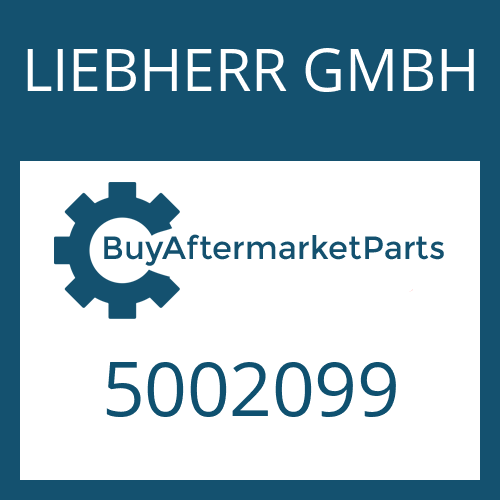 LIEBHERR GMBH 5002099 - Part