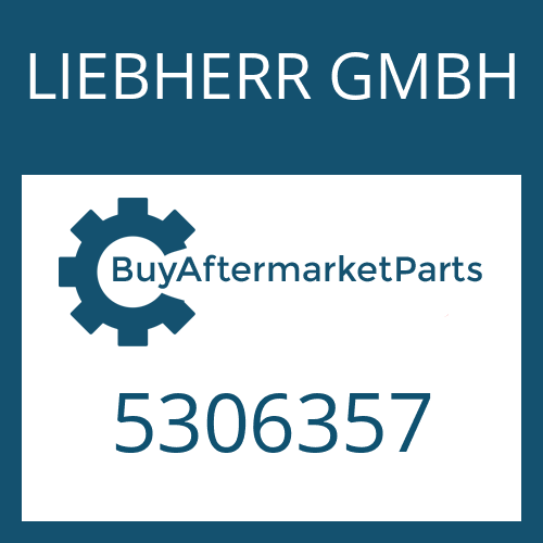 LIEBHERR GMBH 5306357 - Part