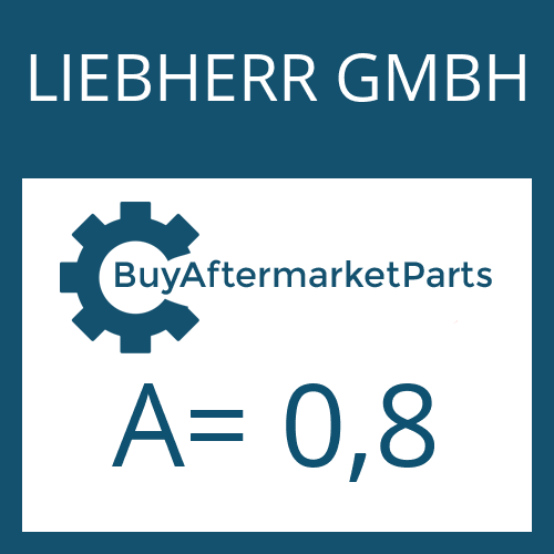 LIEBHERR GMBH A= 0,8 - SHIM