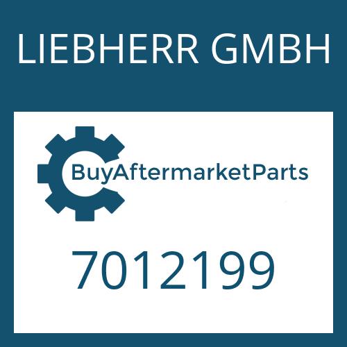 LIEBHERR GMBH 7012199 - Part