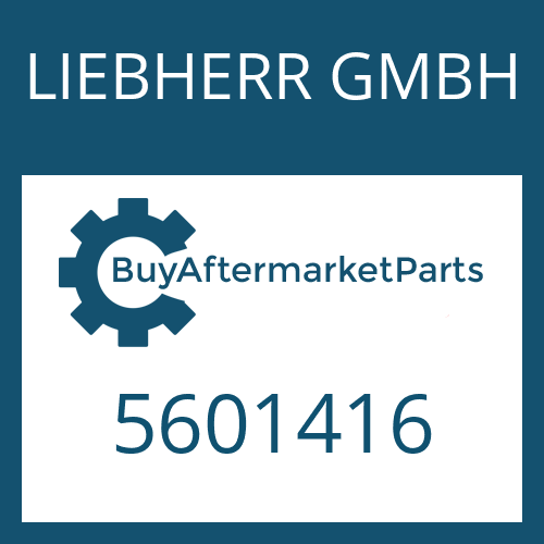 LIEBHERR GMBH 5601416 - Part