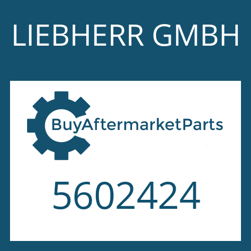 LIEBHERR GMBH 5602424 - Part