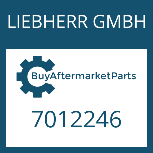 LIEBHERR GMBH 7012246 - Part