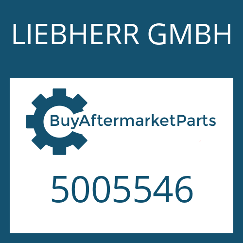LIEBHERR GMBH 5005546 - Part