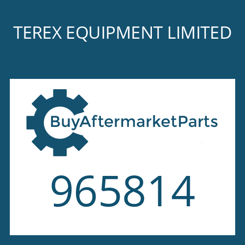 TEREX EQUIPMENT LIMITED 965814 - Part