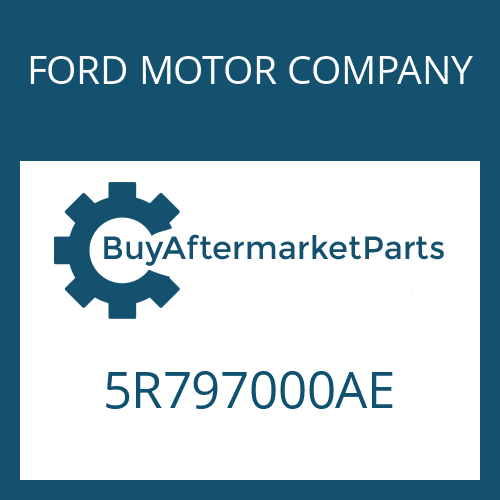 FORD MOTOR COMPANY 5R797000AE - 6 HP 26 X SW