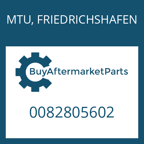 MTU, FRIEDRICHSHAFEN 0082805602 - BWK 1500