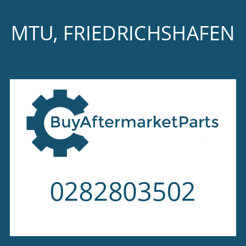 MTU, FRIEDRICHSHAFEN 0282803502 - BW 255