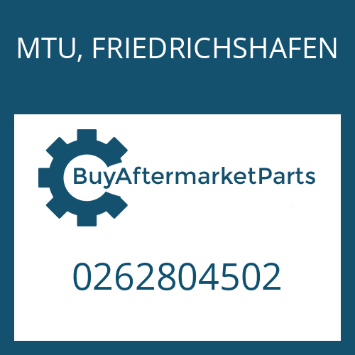 MTU, FRIEDRICHSHAFEN 0262804502 - BW 256 P