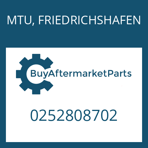 MTU, FRIEDRICHSHAFEN 0252808702 - BW 255 P