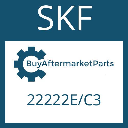 SKF 22222E/C3 - SPHERICALLY SEATED BEARING