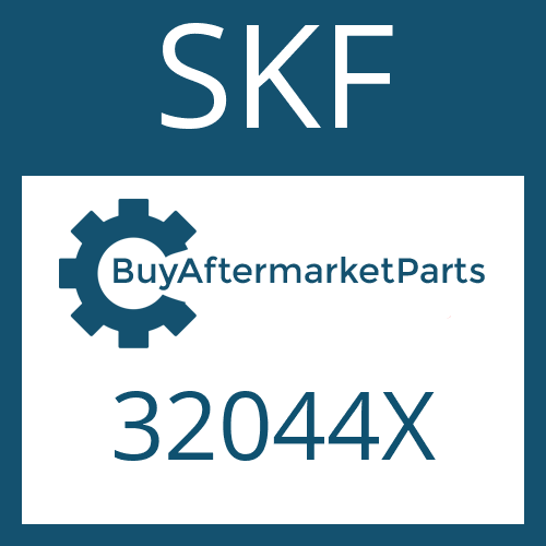 SKF 32044X - TAPERED ROLLER BEARING