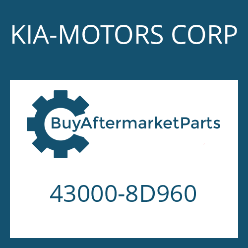 KIA-MOTORS CORP 43000-8D960 - 6 S 1601 BD