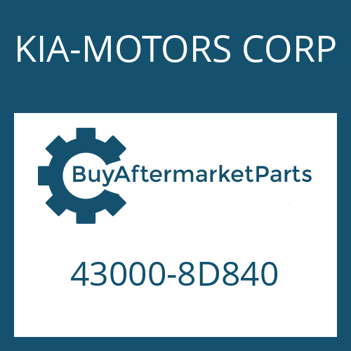 KIA-MOTORS CORP 43000-8D840 - 6 S 1901 BO