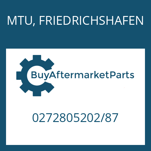 MTU, FRIEDRICHSHAFEN 0272805202/87 - BW 256 P