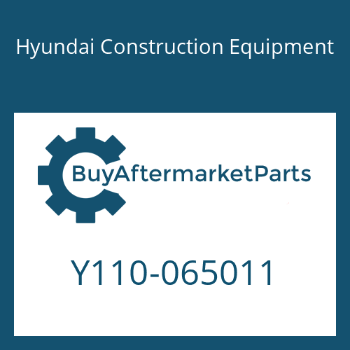 Hyundai Construction Equipment Y110-065011 - SEAL-DUST