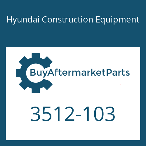Hyundai Construction Equipment 3512-103 - PISTON-VALVE