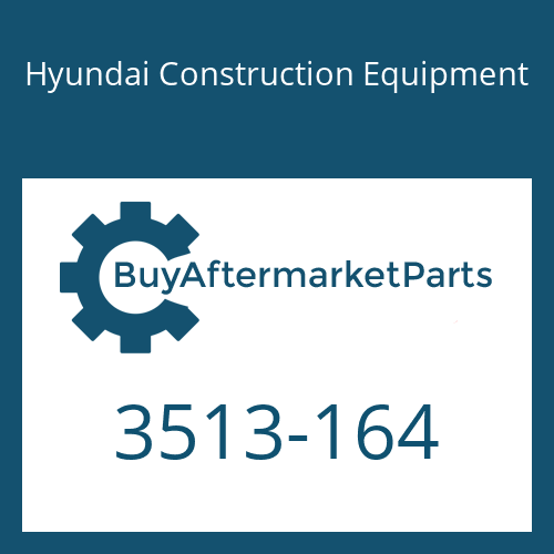 Hyundai Construction Equipment 3513-164 - POPPET for Heavy Equipment