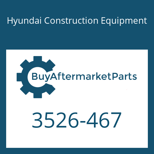 Hyundai Construction Equipment 3526-467 - CAP