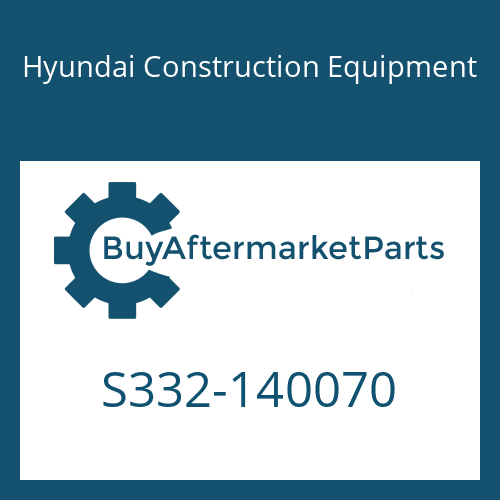 Hyundai Construction Equipment S332-140070 - BOSS